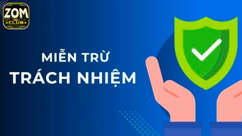 miễn trừ trách nhiệm Zomclub